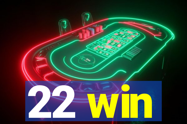 22 win